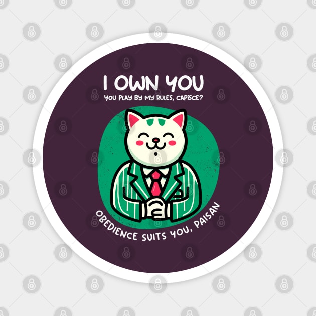 I OWN YOU Magnet by Fabrik